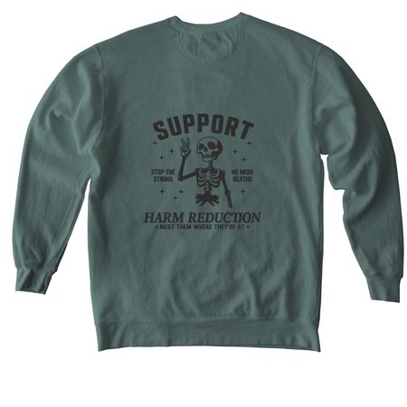 Harm Reduction Saves Lives&nbsp;, a Blue Spruce Comfort Colors Crewneck Sweatshirt (back-view)
