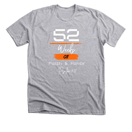 52 Weeks, a Athletic Heather Premium Unisex Tee