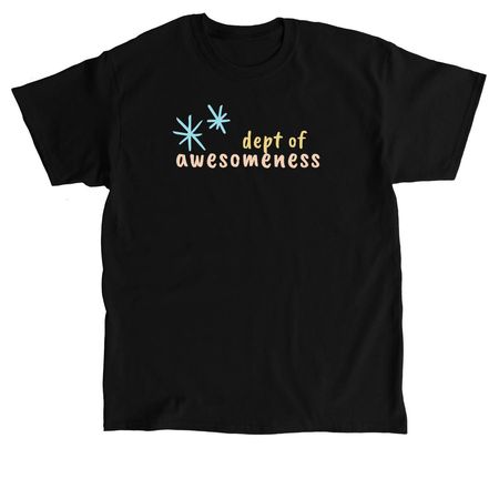 Dept of Awesomeness&nbsp;, a Black Classic Unisex Tee