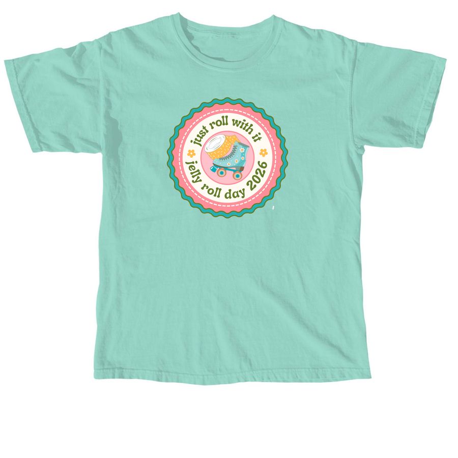 Just Roll With It, a Chalky Mint Comfort Colors Unisex Tee