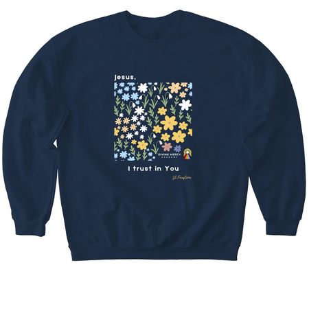 Flowers of St Faustina DMA- Jesus, I trust in You!, a Navy Softstyle Crewneck Sweatshirt