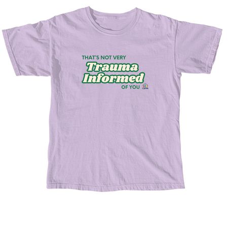 trauma informed tee 2, a Orchid Comfort Colors Unisex Tee