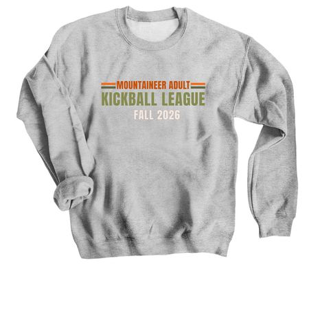 FALL 2026 Mountaineer Adult Kickball League, a Sport Grey Crewneck Sweatshirt